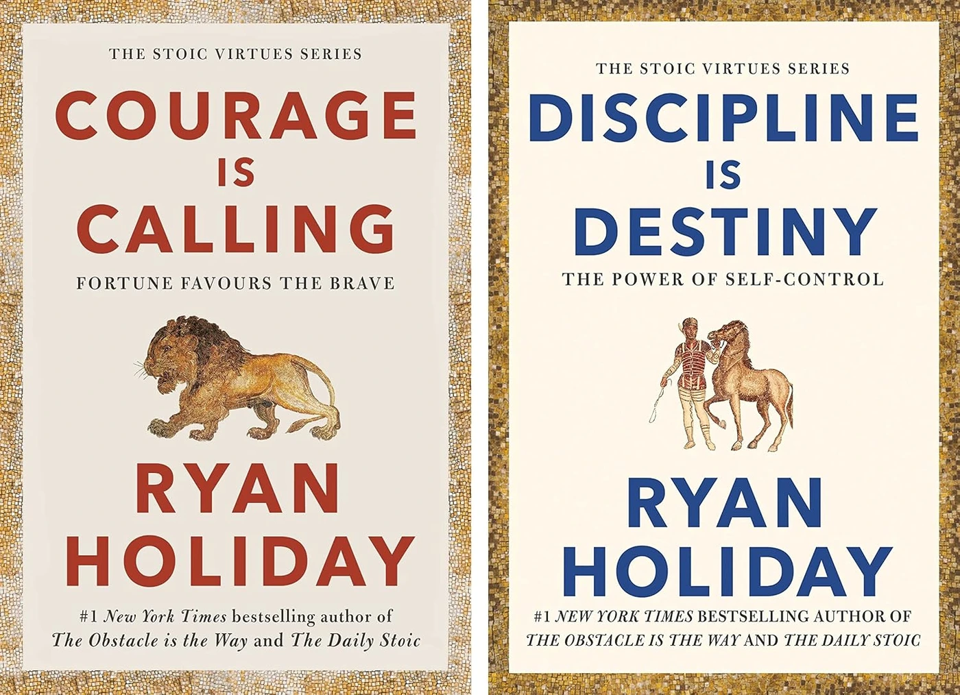 The Stoic Virtues Series by Ryan Holiday [Courage Is Calling & Discipline Is Destiny]