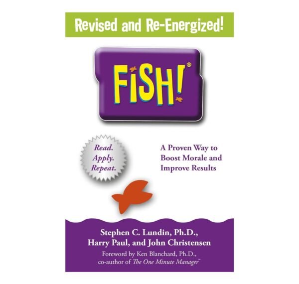 Fish!: A remarkable way to boost morale and improve results