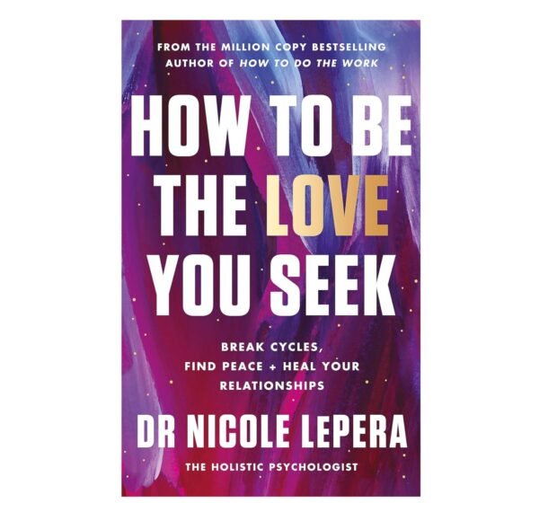 How to Be the Love You Seek