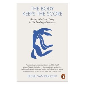The Body Keeps the Score