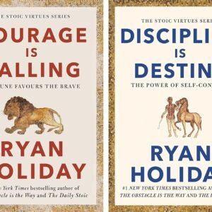 The Stoic Virtues Series by Ryan Holiday [Courage Is Calling & Discipline Is Destiny]